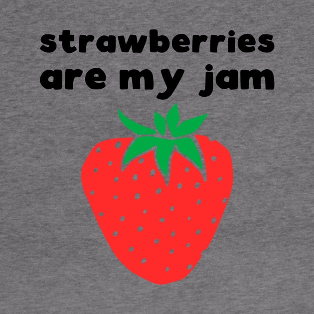 Strawberries are my jam by kapotka